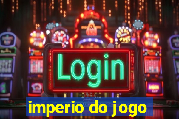 imperio do jogo